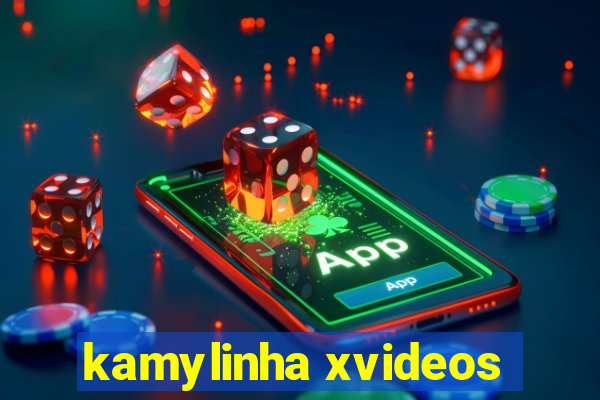 kamylinha xvideos